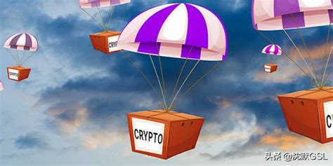 什么是“空投”（Airdrop）免费获取新币的福利